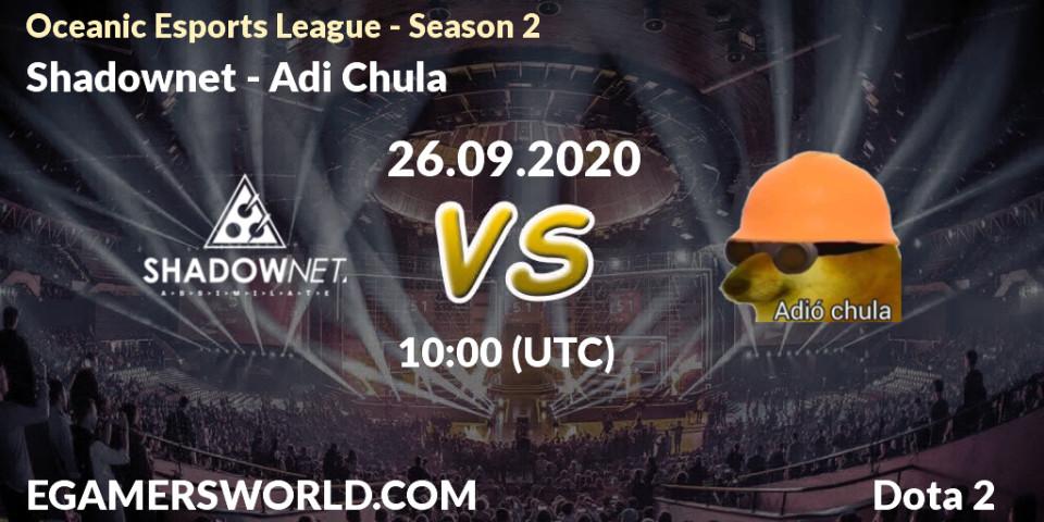 Prognoza Shadownet - Adió Chula. 26.09.2020 at 08:35, Dota 2, Oceanic Esports League - Season 2