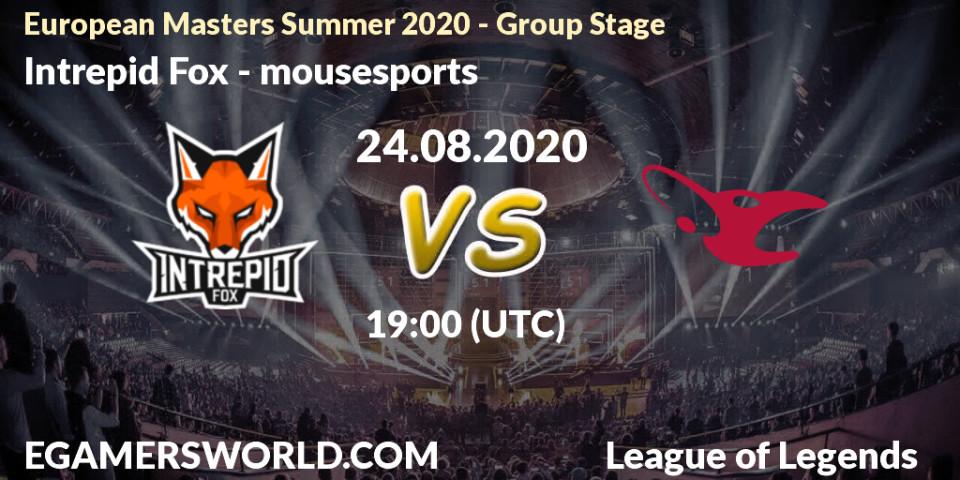 Prognoza Intrepid Fox - mousesports. 24.08.2020 at 19:00, LoL, European Masters Summer 2020 - Group Stage
