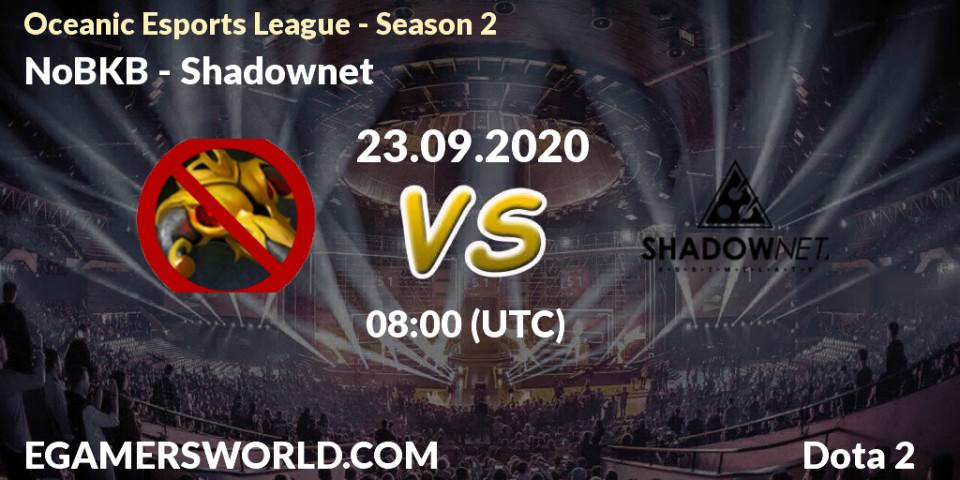 Prognoza NoBKB - Shadownet. 23.09.2020 at 08:09, Dota 2, Oceanic Esports League - Season 2