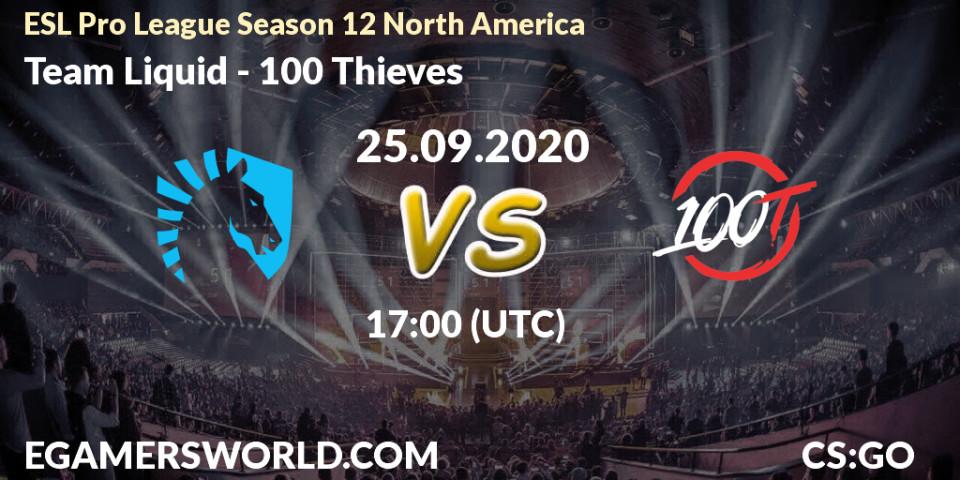 Prognoza Team Liquid - 100 Thieves. 25.09.20, CS2 (CS:GO), ESL Pro League Season 12 North America