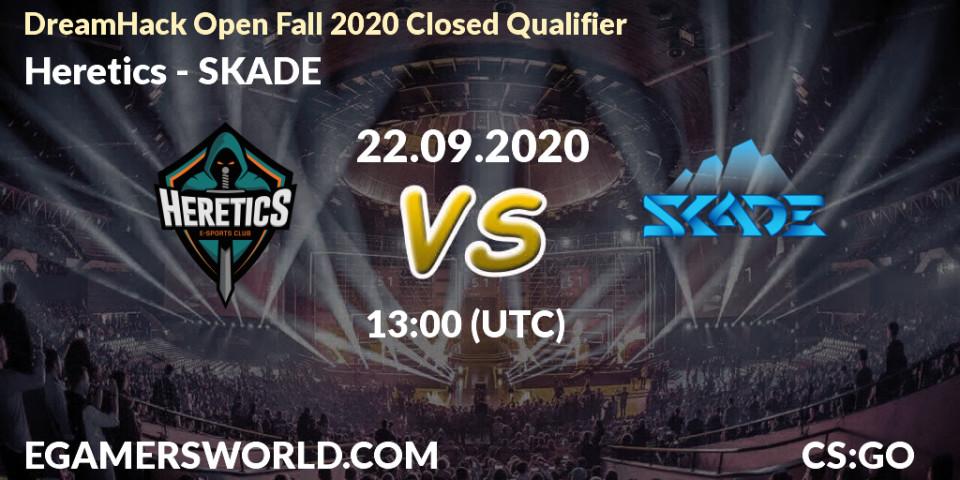 Prognoza Heretics - SKADE. 22.09.2020 at 13:00, Counter-Strike (CS2), DreamHack Open Fall 2020 Closed Qualifier