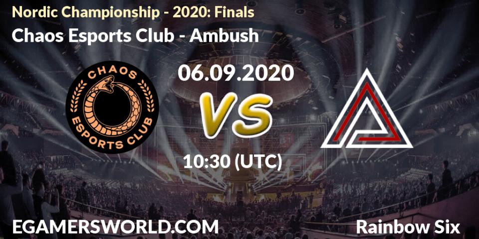 Prognoza Chaos Esports Club - Ambush. 06.09.20, Rainbow Six, Nordic Championship - 2020: Finals