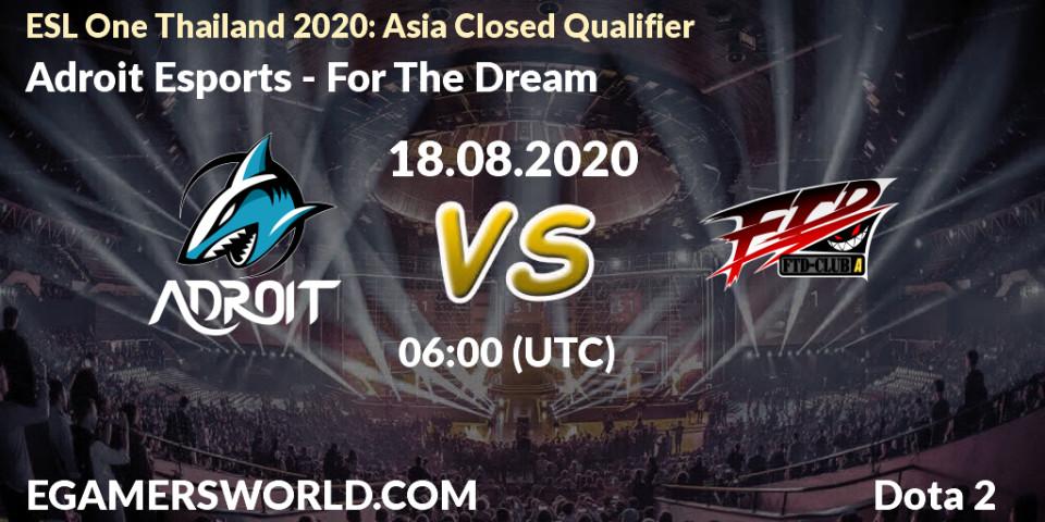 Prognoza Adroit Esports - For The Dream. 18.08.2020 at 06:02, Dota 2, ESL One Thailand 2020: Asia Closed Qualifier