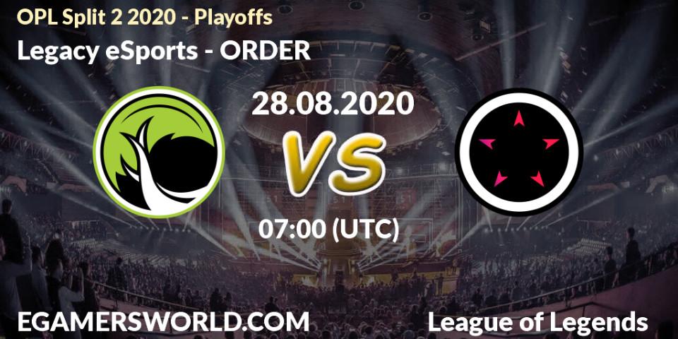 Prognoza Legacy eSports - ORDER. 28.08.2020 at 06:47, LoL, OPL Split 2 2020 - Playoffs