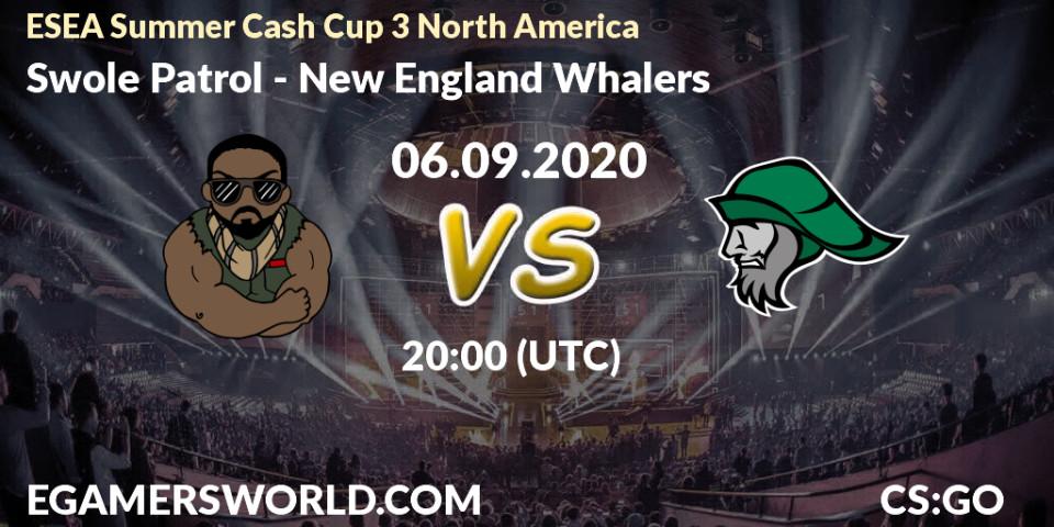 Prognoza Swole Patrol - New England Whalers. 06.09.20, CS2 (CS:GO), ESEA Summer Cash Cup 3 North America