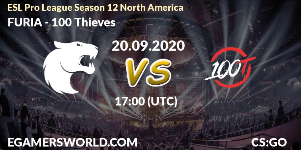 Prognoza FURIA - 100 Thieves. 20.09.2020 at 17:00, Counter-Strike (CS2), ESL Pro League Season 12 North America