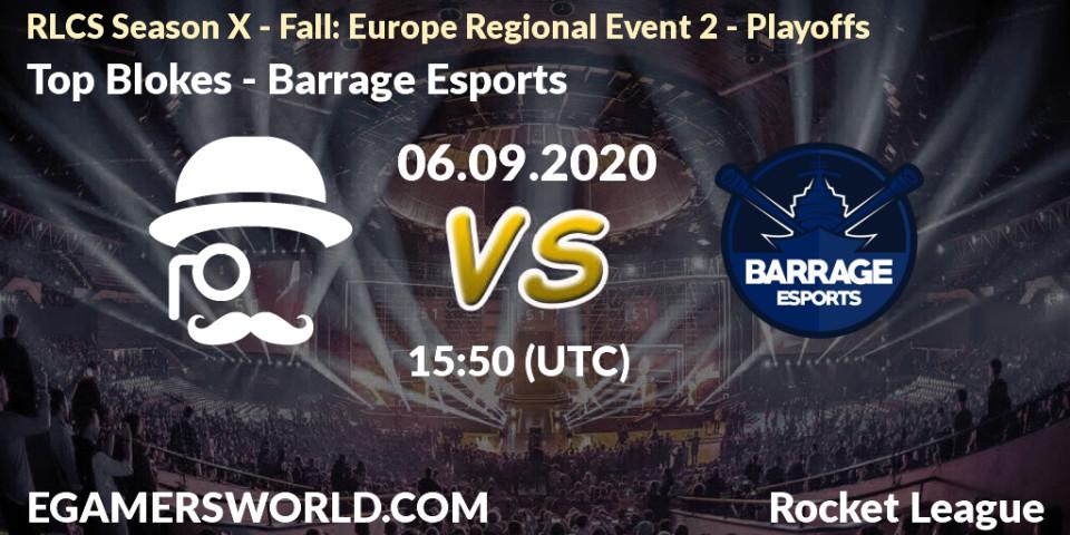 Prognoza Top Blokes - Barrage Esports. 06.09.2020 at 15:50, Rocket League, RLCS Season X - Fall: Europe Regional Event 2 - Playoffs
