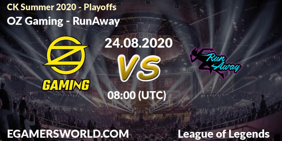Prognoza OZ Gaming - RunAway. 24.08.2020 at 08:24, LoL, CK Summer 2020 - Playoffs