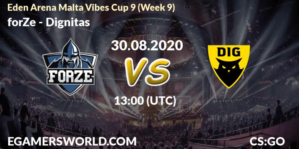 Prognoza forZe - Dignitas. 30.08.2020 at 13:45, Counter-Strike (CS2), Eden Arena Malta Vibes Cup 9 (Week 9)