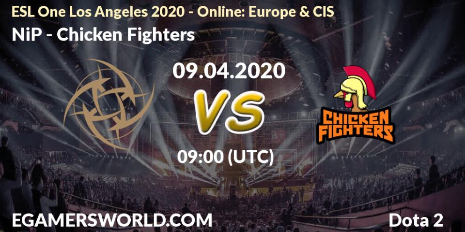 Prognoza NiP - Chicken Fighters. 09.04.20, Dota 2, ESL One Los Angeles 2020 - Online: Europe & CIS