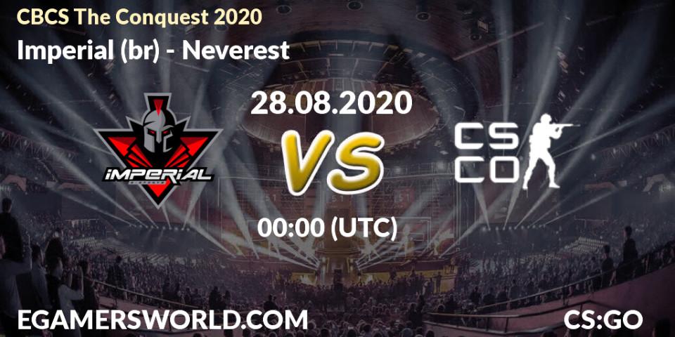 Prognoza Imperial (br) - Neverest. 28.08.20, CS2 (CS:GO), CBCS The Conquest 2020
