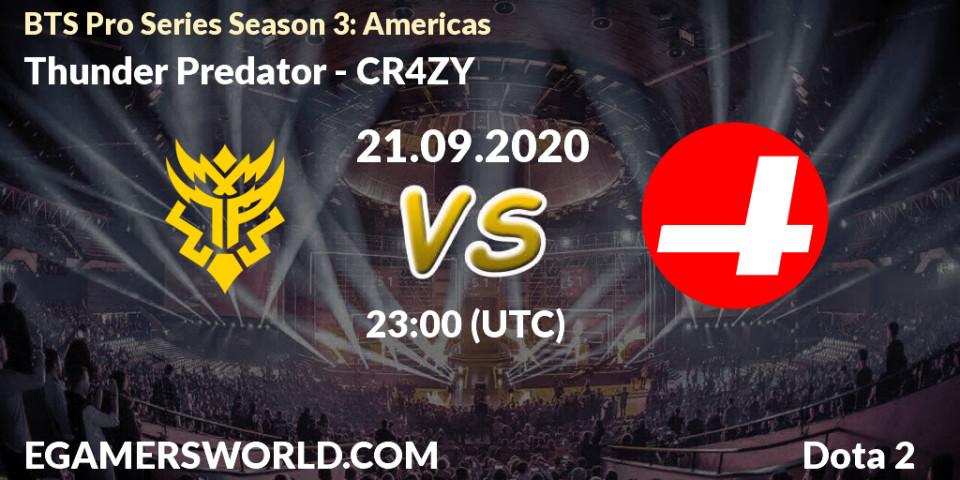 Prognoza Thunder Predator - CR4ZY. 21.09.2020 at 22:00, Dota 2, BTS Pro Series Season 3: Americas