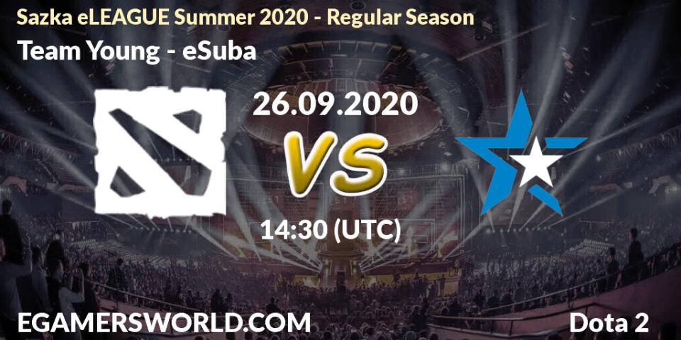 Prognoza Team Young - eSuba. 26.09.2020 at 14:30, Dota 2, Sazka eLEAGUE Summer 2020 - Regular Season
