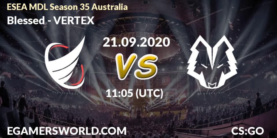 Prognoza Blessed - VERTEX. 21.09.2020 at 11:05, Counter-Strike (CS2), ESEA MDL Season 35 Australia