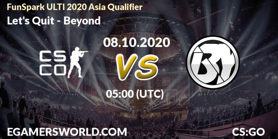 Prognoza Let's Quit - Beyond. 08.10.20, CS2 (CS:GO), FunSpark ULTI 2020 Asia Qualifier