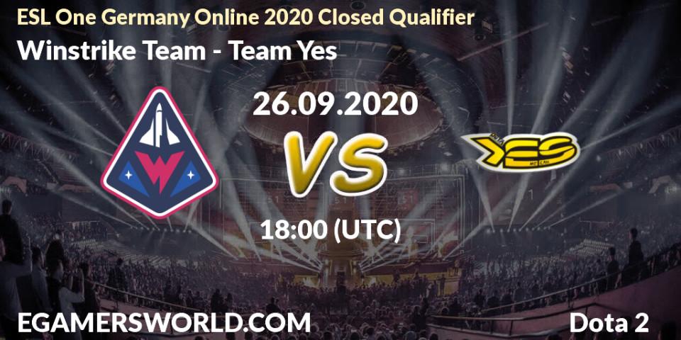 Prognoza Winstrike Team - Team Yes. 26.09.2020 at 18:01, Dota 2, ESL One Germany 2020 Online Closed Qualifier 
