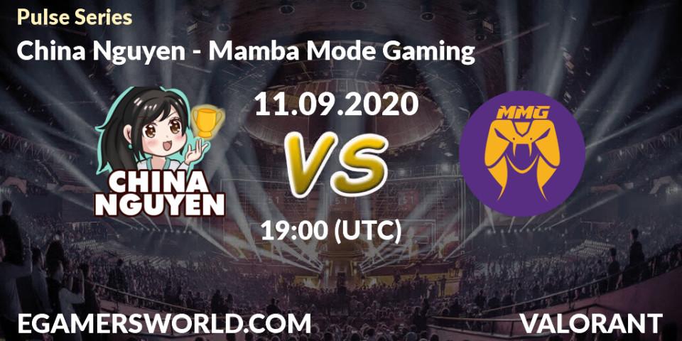 Prognoza China Nguyen - Mamba Mode Gaming. 11.09.2020 at 19:00, VALORANT, Pulse Series
