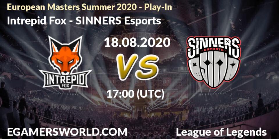 Prognoza Intrepid Fox - SINNERS Esports. 18.08.2020 at 16:00, LoL, European Masters Summer 2020 - Play-In
