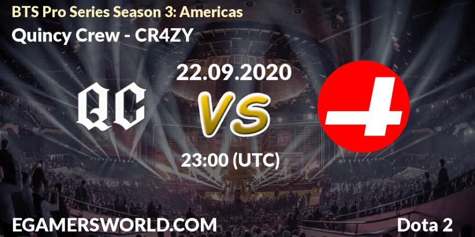 Prognoza Quincy Crew - CR4ZY. 22.09.2020 at 22:31, Dota 2, BTS Pro Series Season 3: Americas