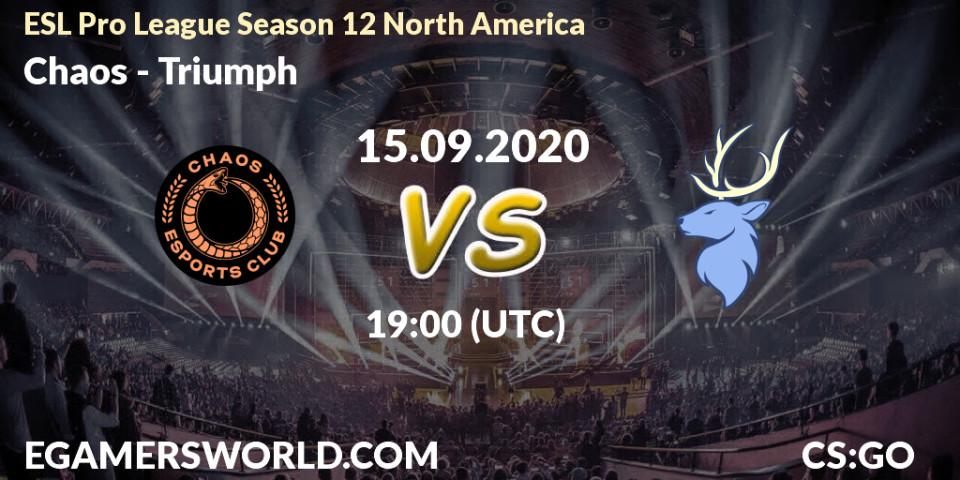 Prognoza Chaos - Triumph. 15.09.2020 at 19:00, Counter-Strike (CS2), ESL Pro League Season 12 North America