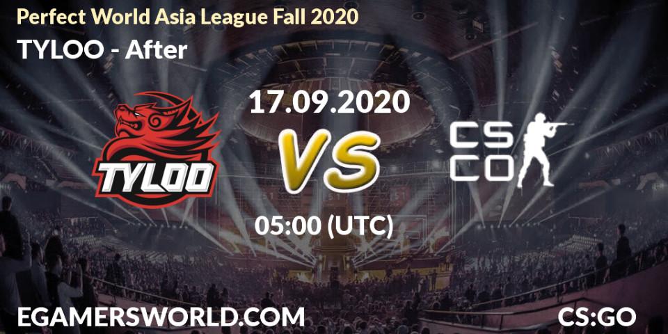Prognoza TYLOO - After. 17.09.2020 at 05:00, Counter-Strike (CS2), Perfect World Asia League Fall 2020