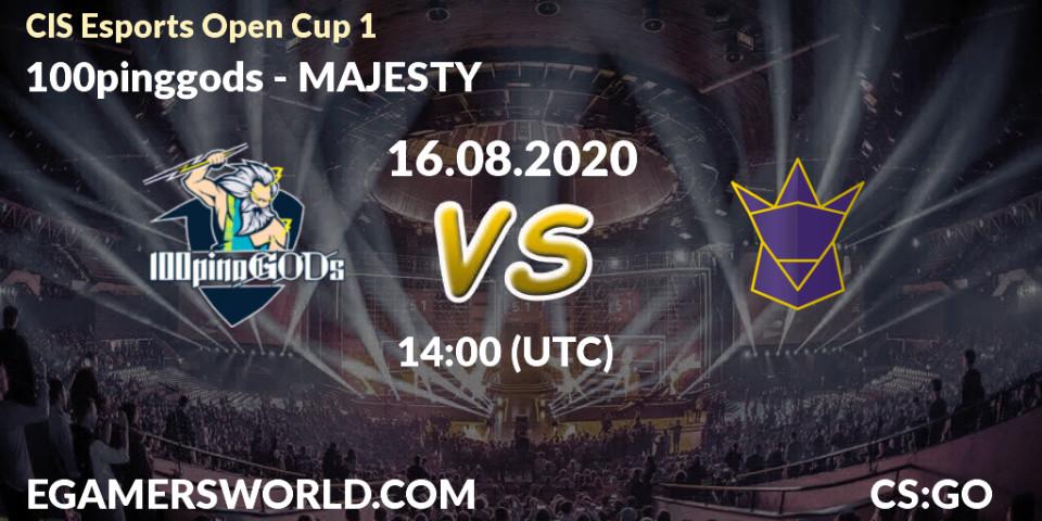 Prognoza 100pinggods - MAJESTY. 16.08.2020 at 14:00, Counter-Strike (CS2), CIS Esports Open Cup 1