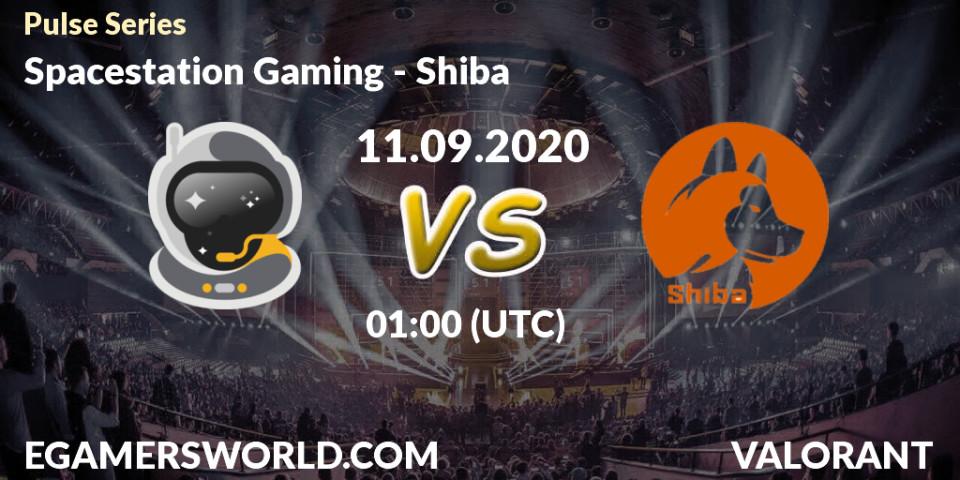 Prognoza Spacestation Gaming - Shiba. 11.09.2020 at 01:00, VALORANT, Pulse Series