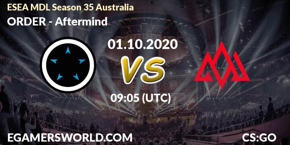 Prognoza ORDER - Aftermind. 01.10.2020 at 09:05, Counter-Strike (CS2), ESEA MDL Season 35 Australia