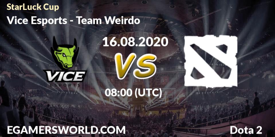 Prognoza Vice Esports - Team Weirdo. 16.08.2020 at 07:29, Dota 2, StarLuck Cup