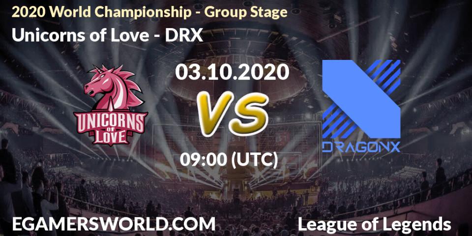 Prognoza Unicorns of Love - DRX. 03.10.2020 at 09:00, LoL, 2020 World Championship - Group Stage