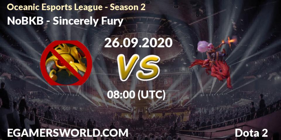 Prognoza NoBKB - Sincerely Fury. 26.09.2020 at 05:54, Dota 2, Oceanic Esports League - Season 2