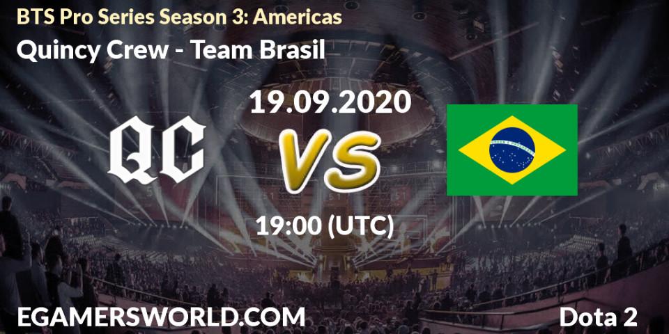 Prognoza Quincy Crew - Team Brasil. 19.09.2020 at 22:03, Dota 2, BTS Pro Series Season 3: Americas