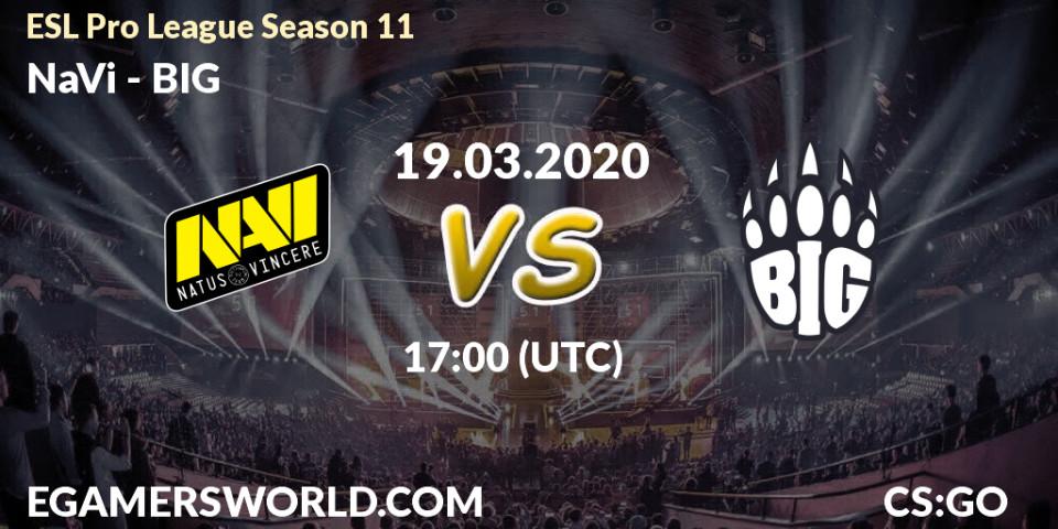 Prognoza NaVi - BIG. 19.03.2020 at 17:00, Counter-Strike (CS2), ESL Pro League Season 11: Europe