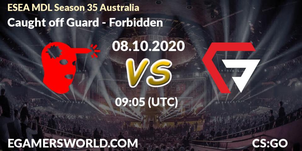 Prognoza Caught off Guard - Forbidden. 08.10.2020 at 09:05, Counter-Strike (CS2), ESEA MDL Season 35 Australia