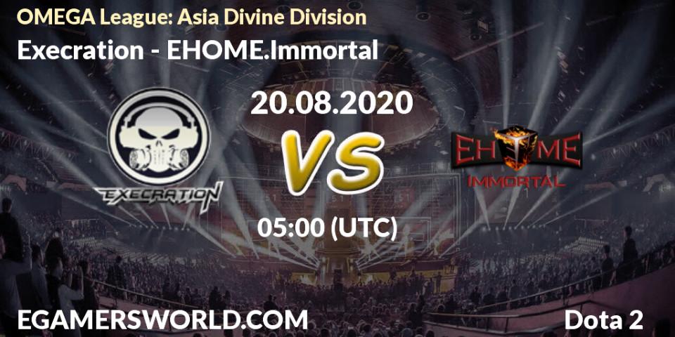 Prognoza Execration - EHOME.Immortal. 20.08.20, Dota 2, OMEGA League: Asia Divine Division