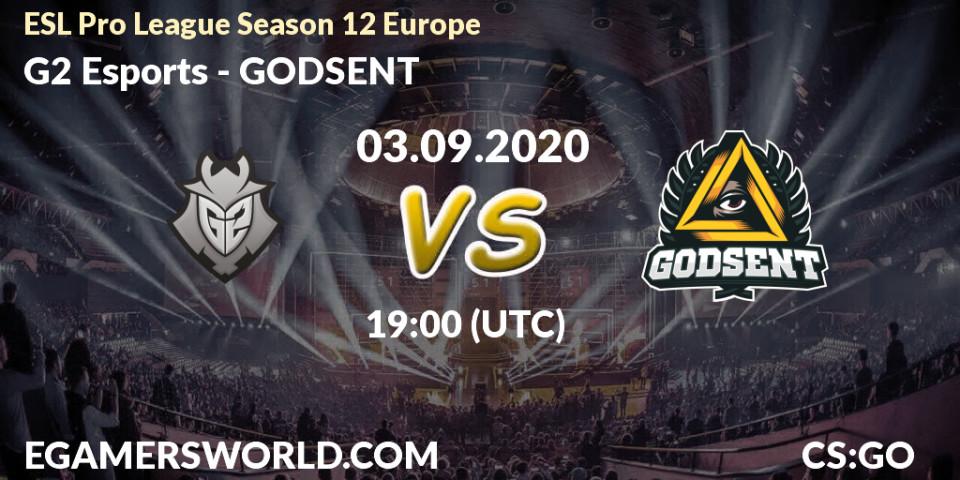 Prognoza G2 Esports - GODSENT. 03.09.2020 at 19:00, Counter-Strike (CS2), ESL Pro League Season 12 Europe