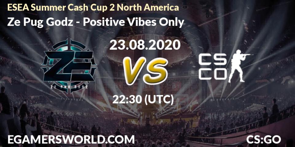 Prognoza Ze Pug Godz - Positive Vibes Only. 23.08.2020 at 21:55, Counter-Strike (CS2), ESEA Summer Cash Cup 2 North America
