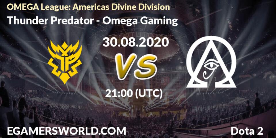 Prognoza Thunder Predator - Omega Gaming. 30.08.2020 at 21:04, Dota 2, OMEGA League: Americas Divine Division