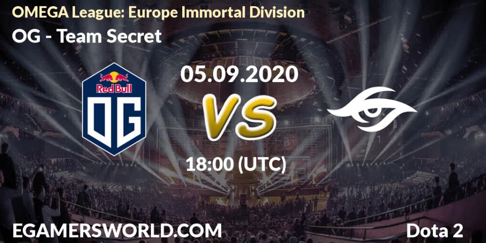 Prognoza OG - Team Secret. 05.09.2020 at 18:03, Dota 2, OMEGA League: Europe Immortal Division