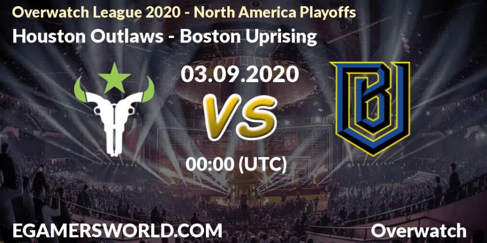 Prognoza Houston Outlaws - Boston Uprising. 03.09.2020 at 19:00, Overwatch, Overwatch League 2020 - North America Playoffs