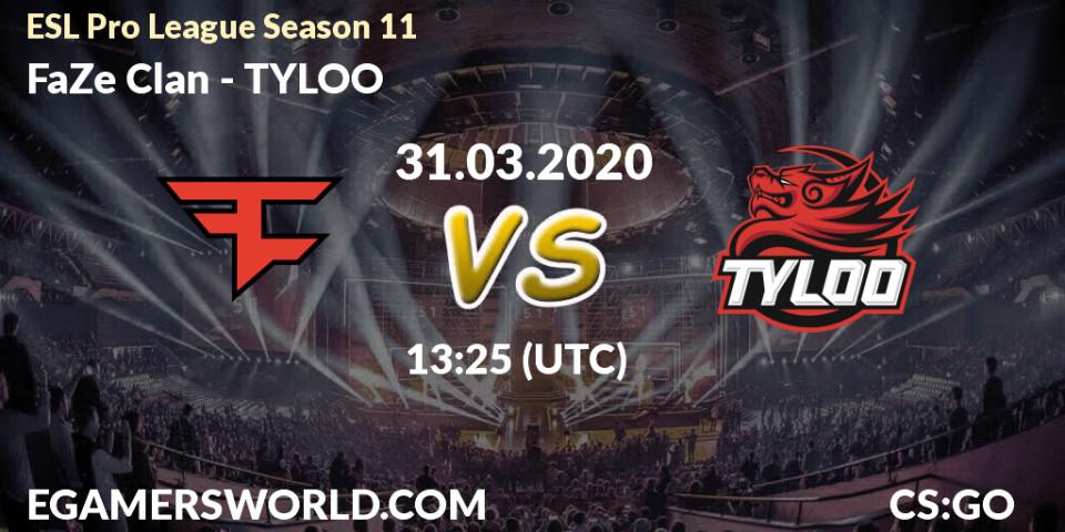 Prognoza FaZe Clan - TYLOO. 26.03.2020 at 13:25, Counter-Strike (CS2), ESL Pro League Season 11: Europe
