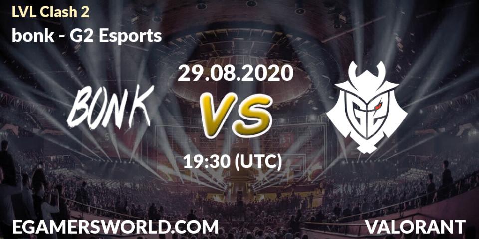 Prognoza bonk - G2 Esports. 29.08.2020 at 19:30, VALORANT, LVL Clash 2