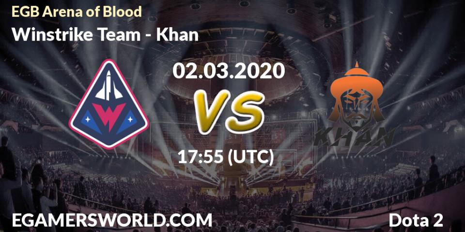 Prognoza Winstrike Team - Khan. 02.03.2020 at 18:05, Dota 2, Arena of Blood