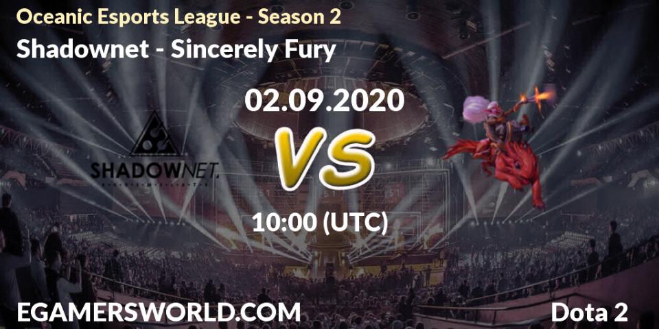 Prognoza Shadownet - Sincerely Fury. 02.09.2020 at 10:50, Dota 2, Oceanic Esports League - Season 2