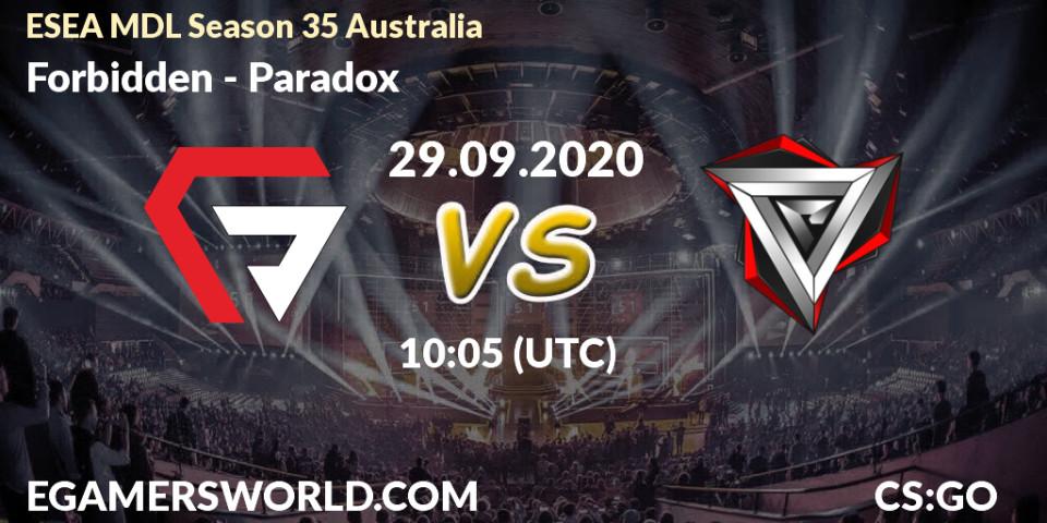 Prognoza Forbidden - Paradox. 29.09.2020 at 10:05, Counter-Strike (CS2), ESEA MDL Season 35 Australia