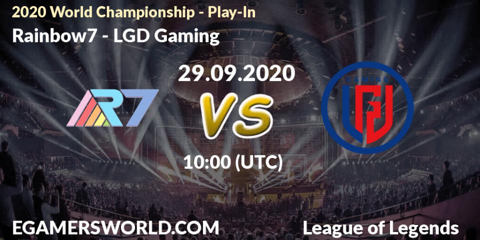 Prognoza Rainbow7 - LGD Gaming. 29.09.2020 at 05:27, LoL, 2020 World Championship - Play-In
