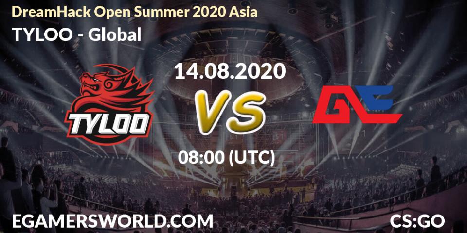 Prognoza TYLOO - Global. 14.08.2020 at 08:00, Counter-Strike (CS2), DreamHack Open Summer 2020 Asia