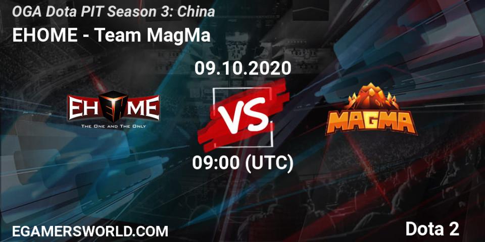 Prognoza EHOME - Team MagMa. 09.10.2020 at 08:10, Dota 2, OGA Dota PIT Season 3: China