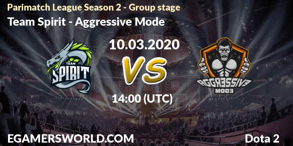 Prognoza Team Spirit - Aggressive Mode. 10.03.2020 at 17:01, Dota 2, Parimatch League Season 2 - Group stage