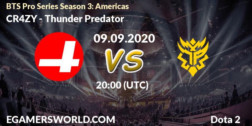 Prognoza CR4ZY - Thunder Predator. 09.09.2020 at 20:05, Dota 2, BTS Pro Series Season 3: Americas